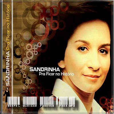 Sandrinha - Pra Ficar Na História - 2008