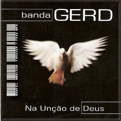 Banda Gerd - Na  Unção de Deus - 2002