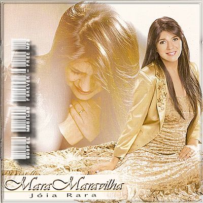 Mara Maravilha - Jóia Rara - 2005