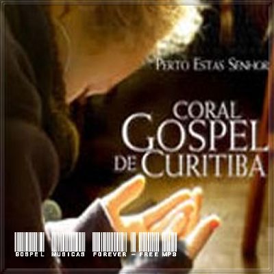 Coral Gospel de Curitiba - Perto Estás Senhor - 2008