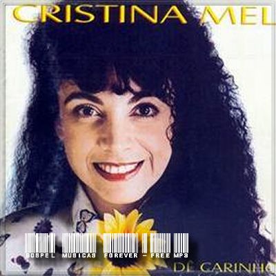 Cristina Mel - Dê Carinho - 1997