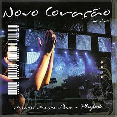 Mara Maravilha - Novo Coração - Playback - 2009