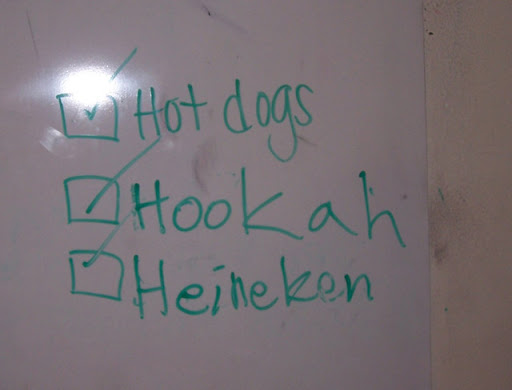 hot dogs hookah heineken Nuff said.