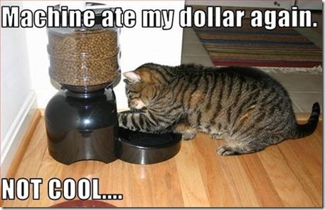 Funny Pictures: Machine eat my money :(
