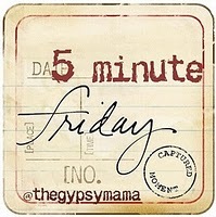 [5-minute-friday-1[4].jpg]