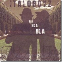 Italoboyz - Bla Bla Bla