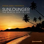 Roger Shah pres Sunlounger - The Beach Side Of Life