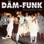 Dam Funk - Adolescent Funk