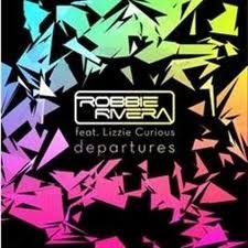 [Robbie Rivera feat Lizzie Curious - Departures.jpg]