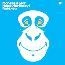 [Modeselektor - Happy Birthday! (remixes).jpg]