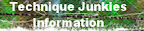 Technique Junkies Information