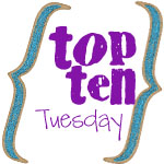 [top ten tuesday[2].png]