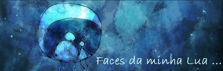 Faces da Minha Lua