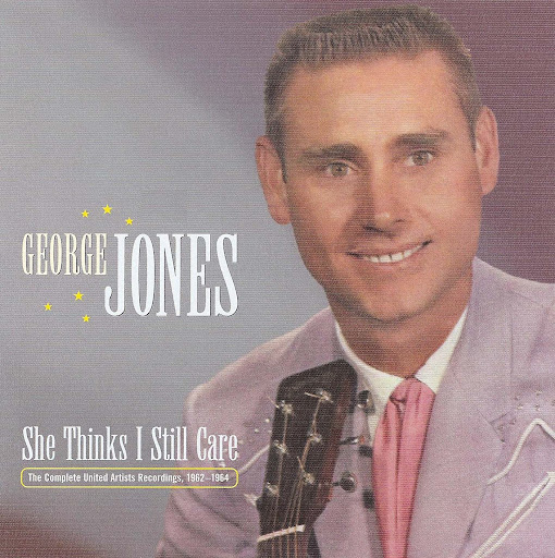 george jones- she thinks I still care
