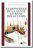 Monopole de la santé - Migué