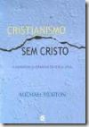 cristianismo sem cristo cristianismo sem cristo