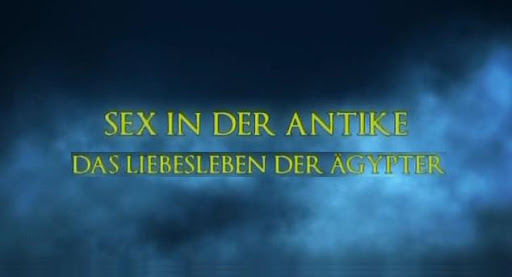 Sex in der Antike - Das Liebesleben der Ägypter