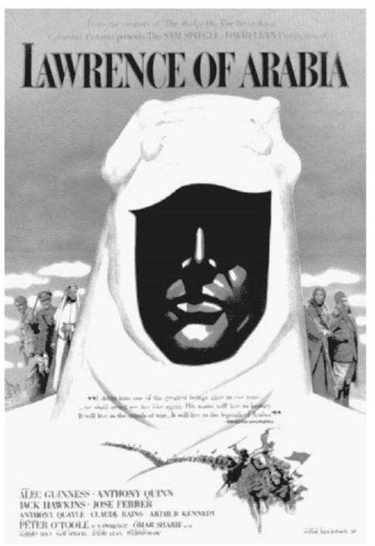 Lawrence of Arabia Poster, 1962. One of the classic films of British colonialism, Lawrence of Arabia depicts T. E. Lawrence as the fallible westerner, whose good intentions for Arab independence allowed his confidence to turn into arrogance and bloodlust. 