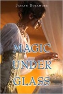 Magic Under Glass by Jackie Dolamore Magic Under Glass by Jackie Dolamore