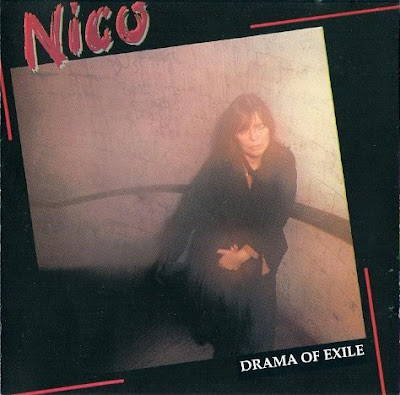 Nico ~ 1981 ~ Drama Of Exile