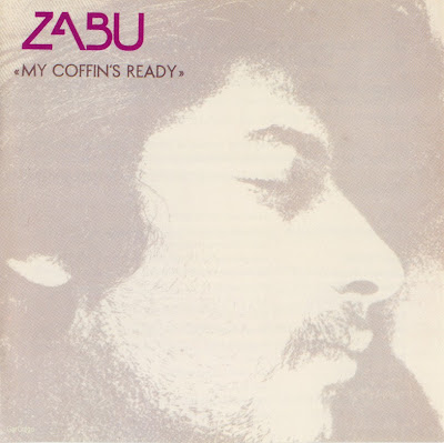 Zabu ~ 1972 ~ My Coffin's Ready