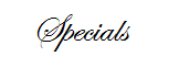 Current Specials