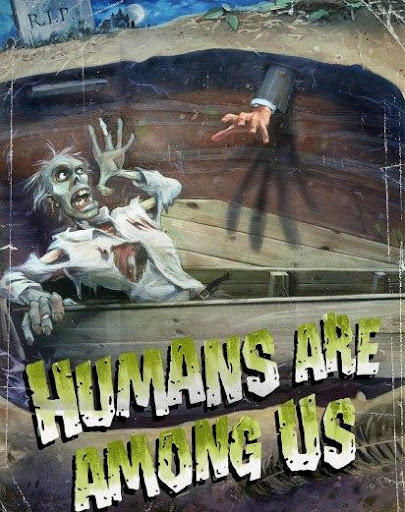 Humans Are Among Us