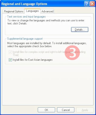 Control Panel >> Regional and Language Options >> Languages Control Panel >> Regional and Language Options >> Languages