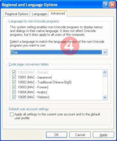 Control Panel >> Regional and Language Options >> Advanced Control Panel >> Regional and Language Options >> Advanced