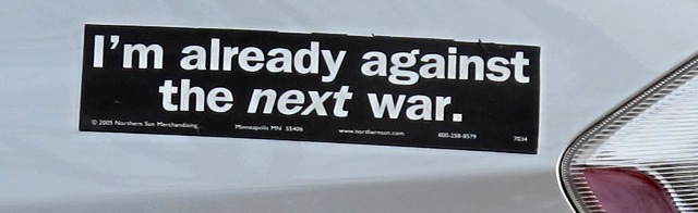 Against the next war Bumper sticker: Already against the next war