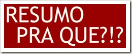 Resumo pra que Resumo pra que