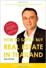 Rene-Philippe R Dubouts latest edition of How to Safely Buy Real Estate in Thailand How to Safely Buy Real Estate in Thailand - Rene-Philippe R Dubout