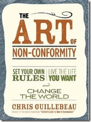 The Art of Non-Conformity: Set Your Own Rules, Live the Life You Want, and Change the World [Kindle Edition]