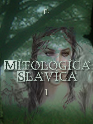 [Mitologica Slavica 1 Cover[5].jpg]