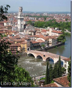 Casco histórico de Verona declarado Patrimonio para la Humanidad por la Unesco.