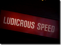 Ludcirous speed