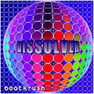 Beatkrush - Dissolver  