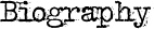 Biography