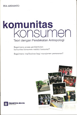 Komunitas Konsumen: Teori dengan Pendekatan Antropologi komunitas konsumsi Komunitas Konsumen: Teori dengan Pendekatan Antropologi