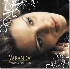 Crï¿½dito: Josa Jr./Divulgaï¿½ï¿½o. Capa do CD Varanda, da cantora Vanessa Pinheiro.