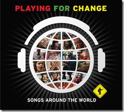PLAYING FOR CHANGE