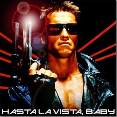 hasta la vista baby hasta la vista baby