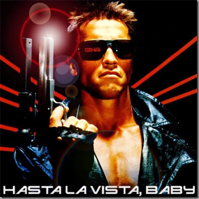 hasta la vista baby