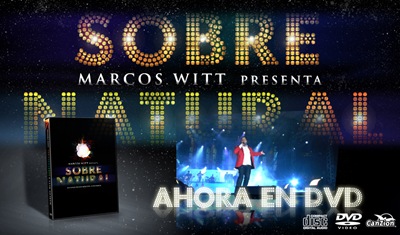 Marcos Witt Presenta: Sobre Natural Ahora en DVD