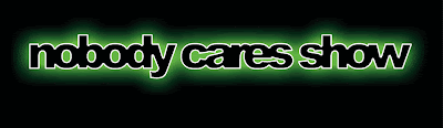 Nobody Cares Show.com