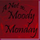 MoodyMonday
