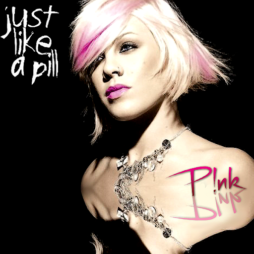 pink just like a pill pink just like a pill