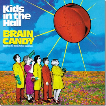 Kids-In-The-Hall--Brain-Candy-Soundtrack-by-_4QrL5Xyw6VEx_full