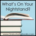 What's on Your Nightstand at _5 minutes for Books_