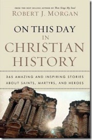On_This_Day_in_Christian_History_Robert_J_Morgan